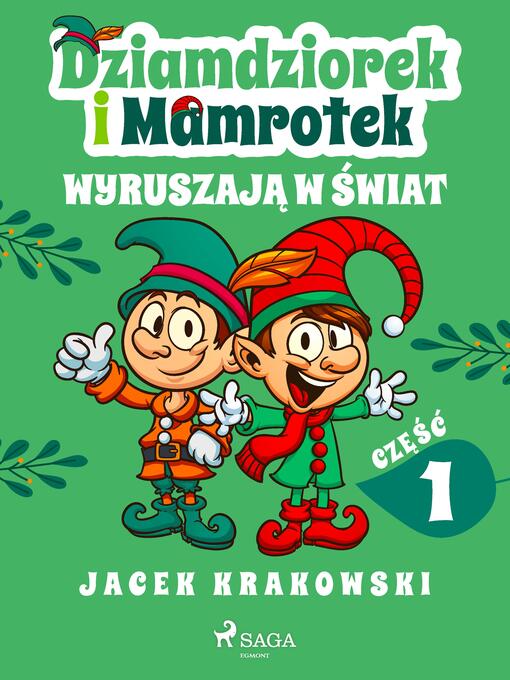 Title details for Dziamdziorek i Mamrotek wyruszają w świat by Jacek Krakowski - Available